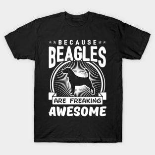 Beagles Are Freaking Awesome T-Shirt